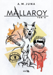 Okładka książki Mallaroy. Tom III A. M. Juna