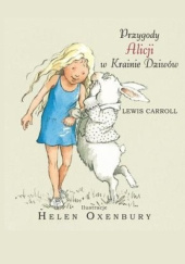 Okładka książki Przygody Alicji w Krainie Dziwów Lewis Carroll, Helen Oxenbury