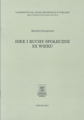 Okładka książki Idee i ruchy społeczne XX wieku Henryk Olszewski