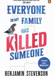 Okładka książki Everyone in My Family Has Killed Someone Benjamin Stevenson
