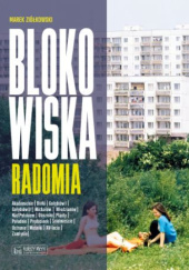 Okładka książki Blokowiska Radomia Marek Ziółkowski