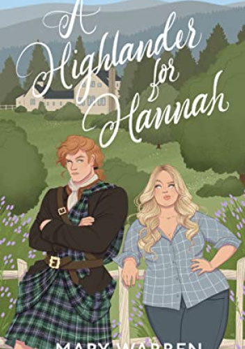 A Highlander For Hannah Mary Warren Ksi Ka W Lubimyczytac Pl