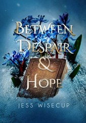 Between Despair and Hope