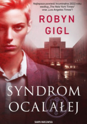 Okładka książki Syndrom ocalałej Robyn Gigl
