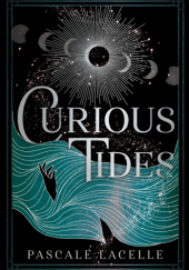 Okładka książki Curious Tides Pascale Lacelle