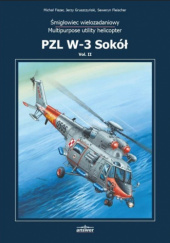 Okładka książki Śmigłowiec wielozadaniowy PZL W-3 Sokół. Vol. 2 Michał Fiszer, Jerzy Gruszczyński