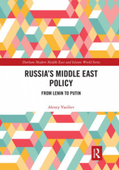 Okładka książki Russia's Middle East Policy: From Lenin to Putin Aleksiej Wasiljew