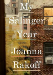 Okładka książki My Salinger Year Joanna Rakoff