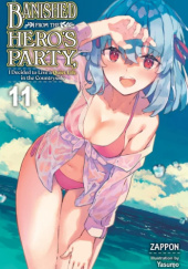 Okładka książki Banished from the Hero's Party, I Decided to Live a Quiet Life in the Countryside, Vol. 11 (light novel) Yasumo, Zappon