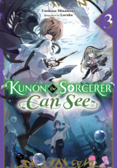 Okładka książki Kunon the Sorcerer Can See, Vol. 3 (light novel) Laruha, Umikaze Minamino