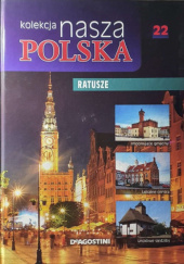 Okładka książki Kolekcja Nasza Polska - Ratusze praca zbiorowa