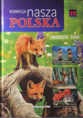 Okładka książki Kolekcja Nasza Polska - Zwierzęta. Ssaki praca zbiorowa