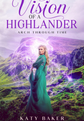 Okładka książki Vision of a Highlander Katy Baker