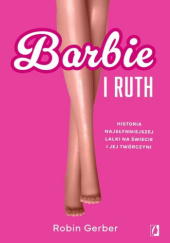 Okładka książki Barbie i Ruth Robin Gerber