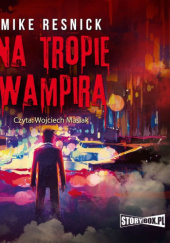 Okładka książki Na tropie wampira Mike Resnick