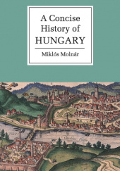 Okładka książki A Concise History of Hungary Miklós Molnár