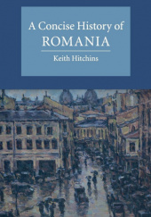 Okładka książki A Concise History of Romania Keith Hitchins