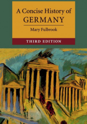 Okładka książki A Concise History of Germany (3rd Edition) Mary Fulbrook