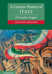 Okładka książki A Concise History of Italy (2nd Edition) Christopher Duggan