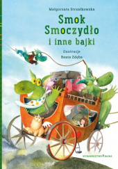 Okładka książki Smok Smoczydło i inne bajki Małgorzata Strzałkowska