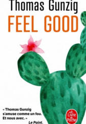 Okładka książki Feel Good Thomas Gunzig