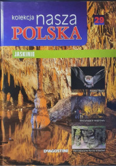 Okładka książki Kolekcja Nasza Polska - Jaskinie praca zbiorowa