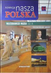 Okładka książki Kolekcja nasza Polska - Najciekawsze muzea cz. II praca zbiorowa