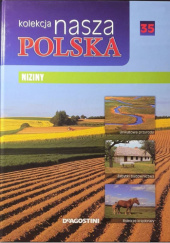 Okładka książki Kolekcja Nasza Polska - Niziny praca zbiorowa