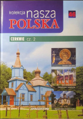 Okładka książki Kolekcja Nasza Polska - Cerkwie cz. II praca zbiorowa