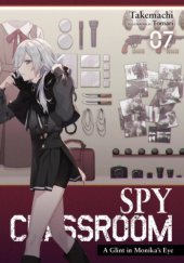 Okładka książki Spy Classroom, Vol. 7 (light novel) Takemachi, Tomari