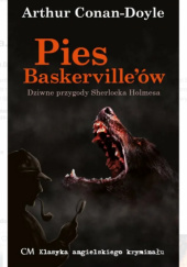 Okładka książki Pies Baskervilleów. Dziwne przygody Sherlocka Holmesa Arthur Conan Doyle