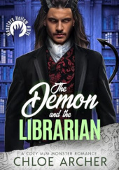 Okładka książki The Demon and the Librarian Chloe Archer