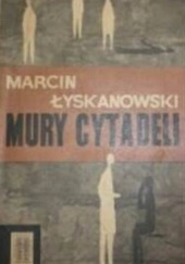 Okładka książki Mury cytadeli: Notatnik lekarza Marcin Łyskanowski