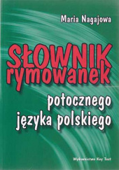 Okładka książki Słownik rymowanek potocznego języka polskiego Maria Nagajowa