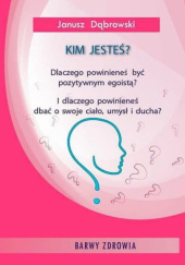 Okładka książki Kim jesteś? Janusz Dąbrowski
