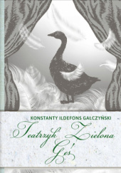 Okładka książki Teatrzyk Zielona Gęś Konstanty Ildefons Gałczyński
