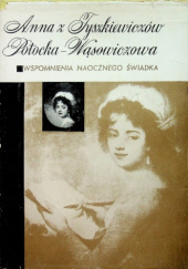 Okładka książki Wspomnienia naocznego świadka Anna Potocka-Wąsowiczowa