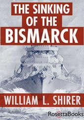 Okładka książki The Sinking of the Bismarck William L. Shirer