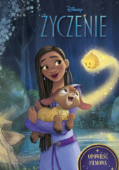 Okładka książki Życzenie. Opowieść filmowa. Disney Suzanne Francis