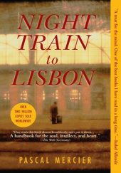 Okładka książki Night Train to Lisbon Pascal Mercier