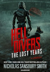 Okładka książki Hell Divers I :  The Lost Years Nicholas Sansbury Smith