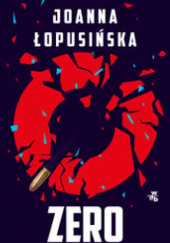 Okładka książki Zero Joanna Łopusińska