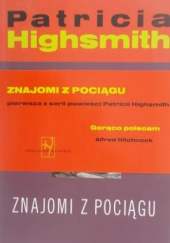 Okładka książki Znajomi z pociągu Patricia Highsmith
