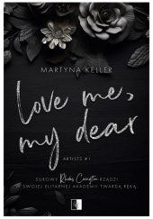 Okładka książki Love Me, My Dear Martyna Keller