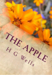Okładka książki The Apple Herbert George Wells