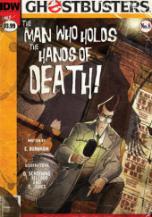 Okładka książki Ghostbusters: The Man Who Holds the Hands of Death! Erik Burnham, Dan Schoening