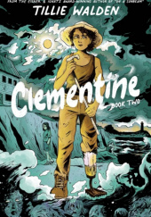 Okładka książki Clementine Book Two Tillie Walden