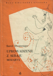 Okładka książki "Uprowadzenie z seraju" W. A. Mozarta Karol Stromenger