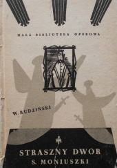 Okładka książki "Straszny dwór" S. Moniuszki Witold Rudziński