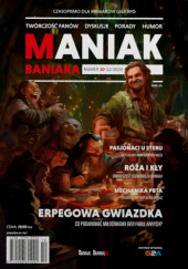 Okładka książki Maniak Baniaka 10 (12/2023) Redakcja miesięcznika Maniak Baniaka